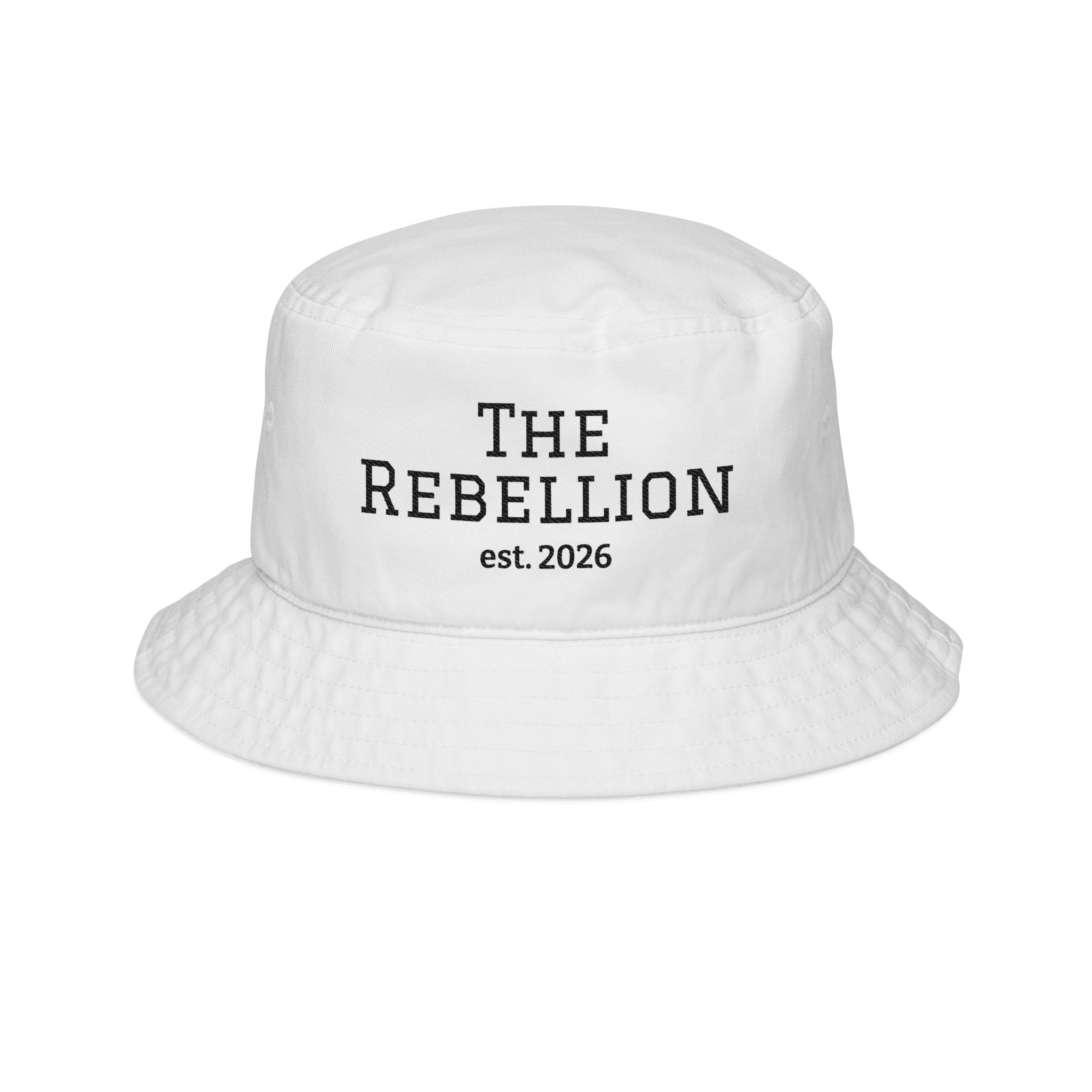 The Rebellion Embroidered Bucket Hat — "The Rebellion est. 2026"